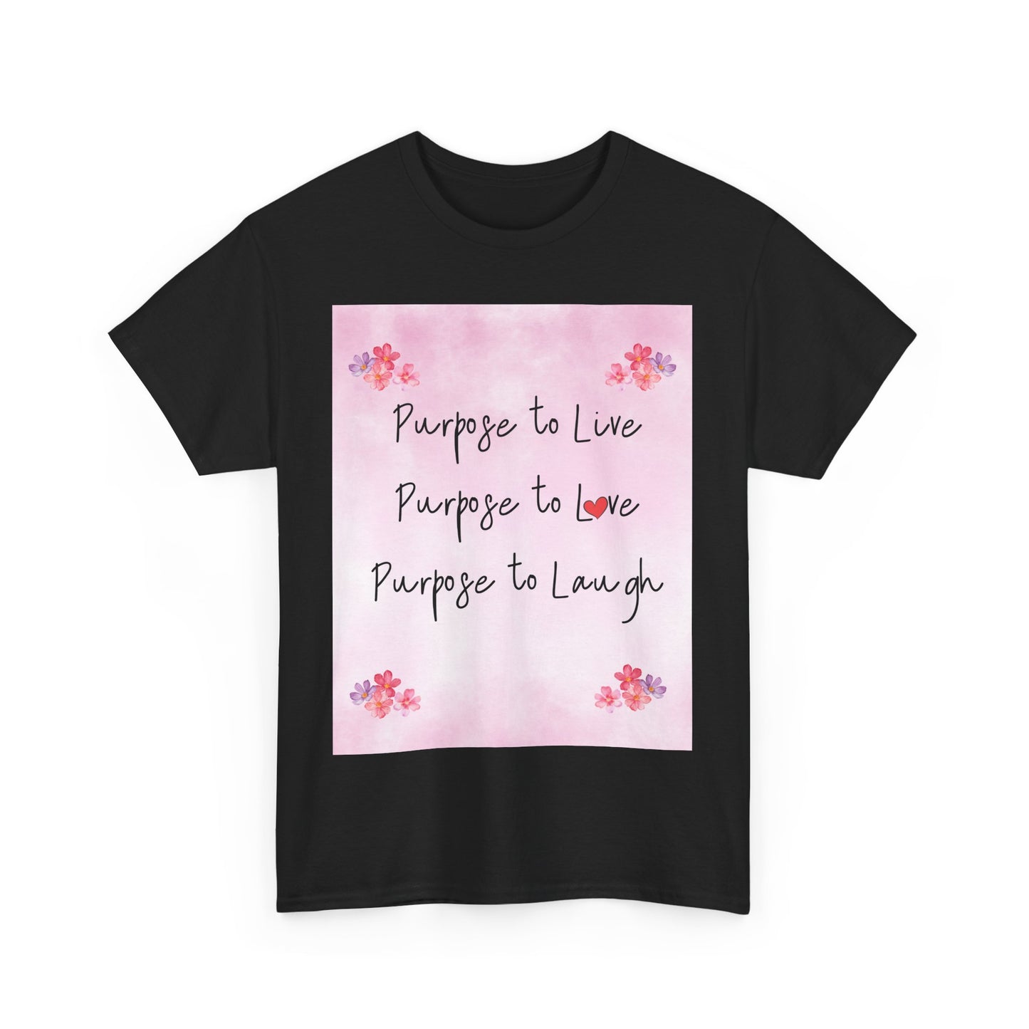 Inspirational Unisex Heavy Cotton Tee - "Purpose to Live, Love, Laugh" Design