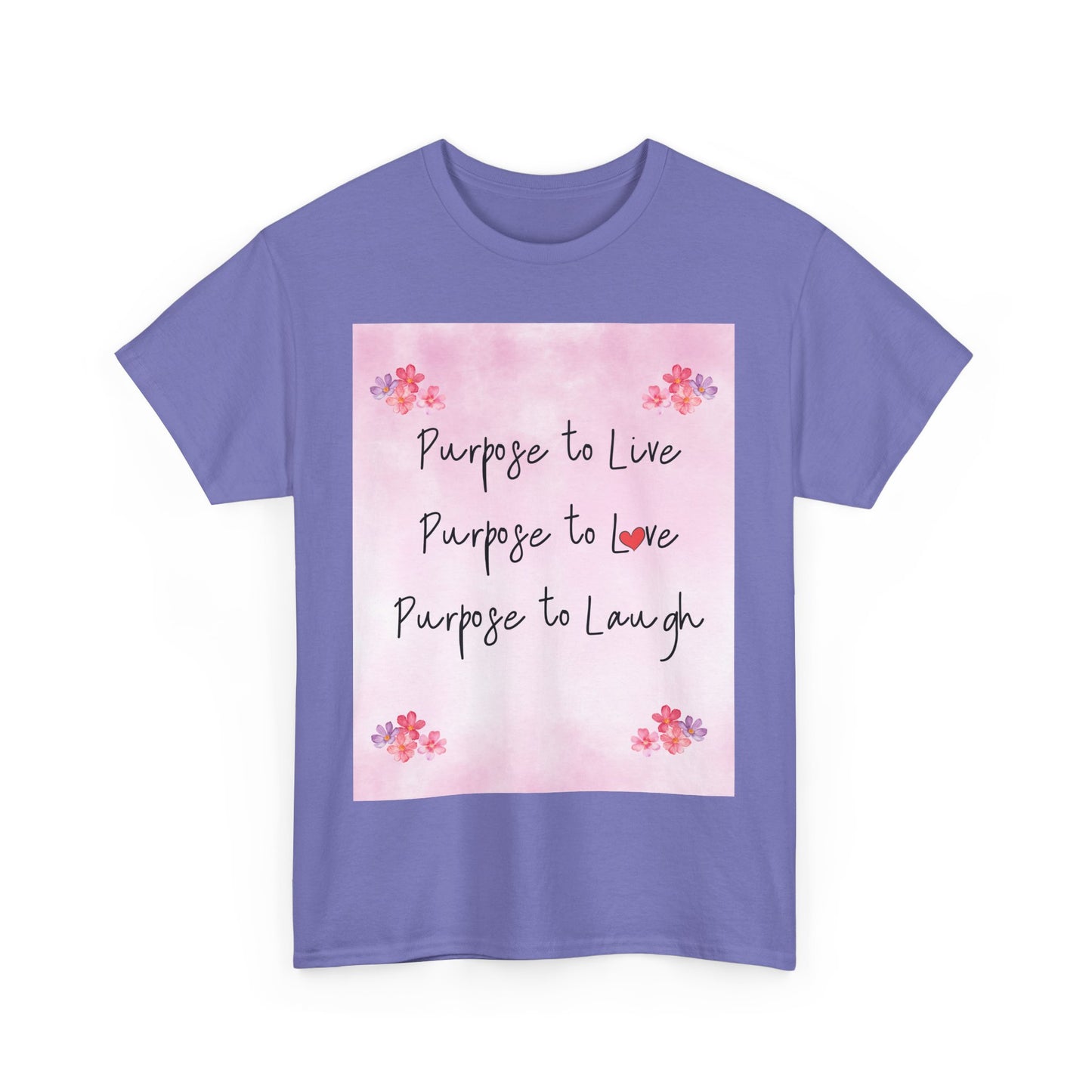 Inspirational Unisex Heavy Cotton Tee - "Purpose to Live, Love, Laugh" Design