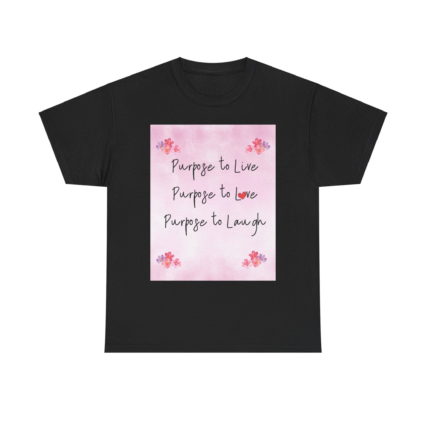 Inspirational Unisex Heavy Cotton Tee - "Purpose to Live, Love, Laugh" Design