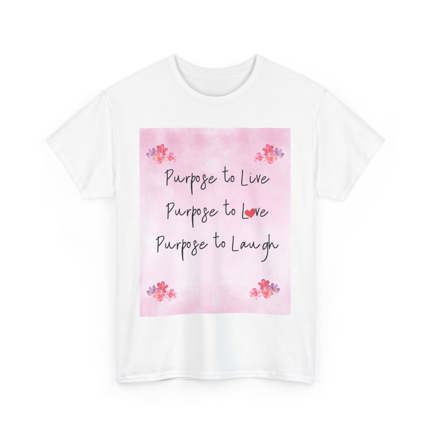 Inspirational Unisex Heavy Cotton Tee - "Purpose to Live, Love, Laugh" Design