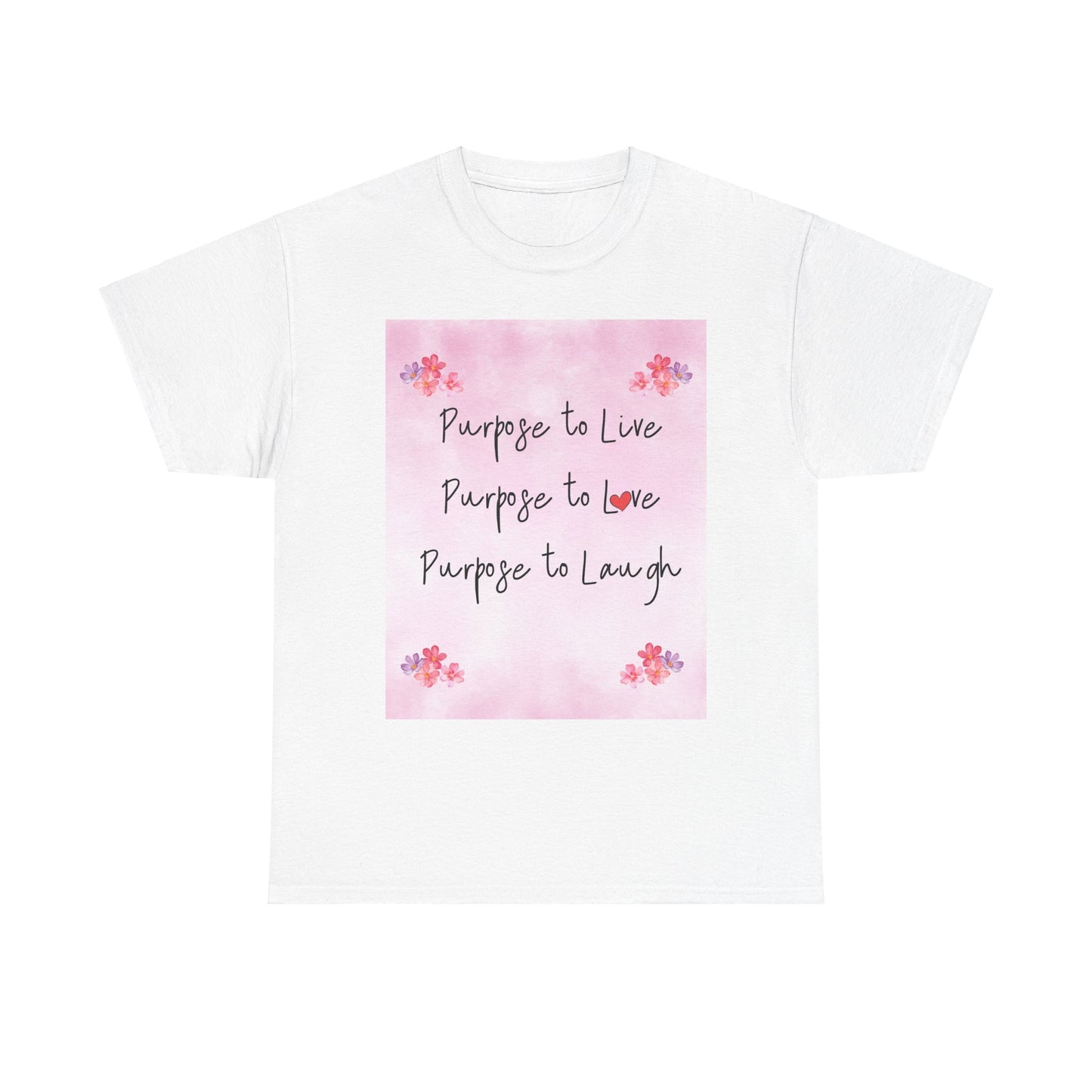 Inspirational Unisex Heavy Cotton Tee - "Purpose to Live, Love, Laugh" Design