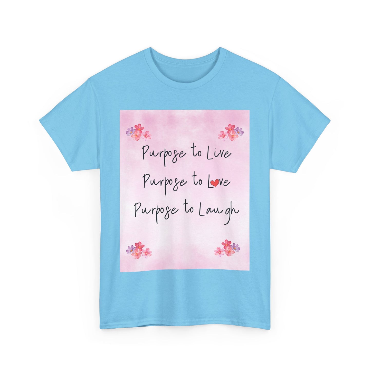 Inspirational Unisex Heavy Cotton Tee - "Purpose to Live, Love, Laugh" Design