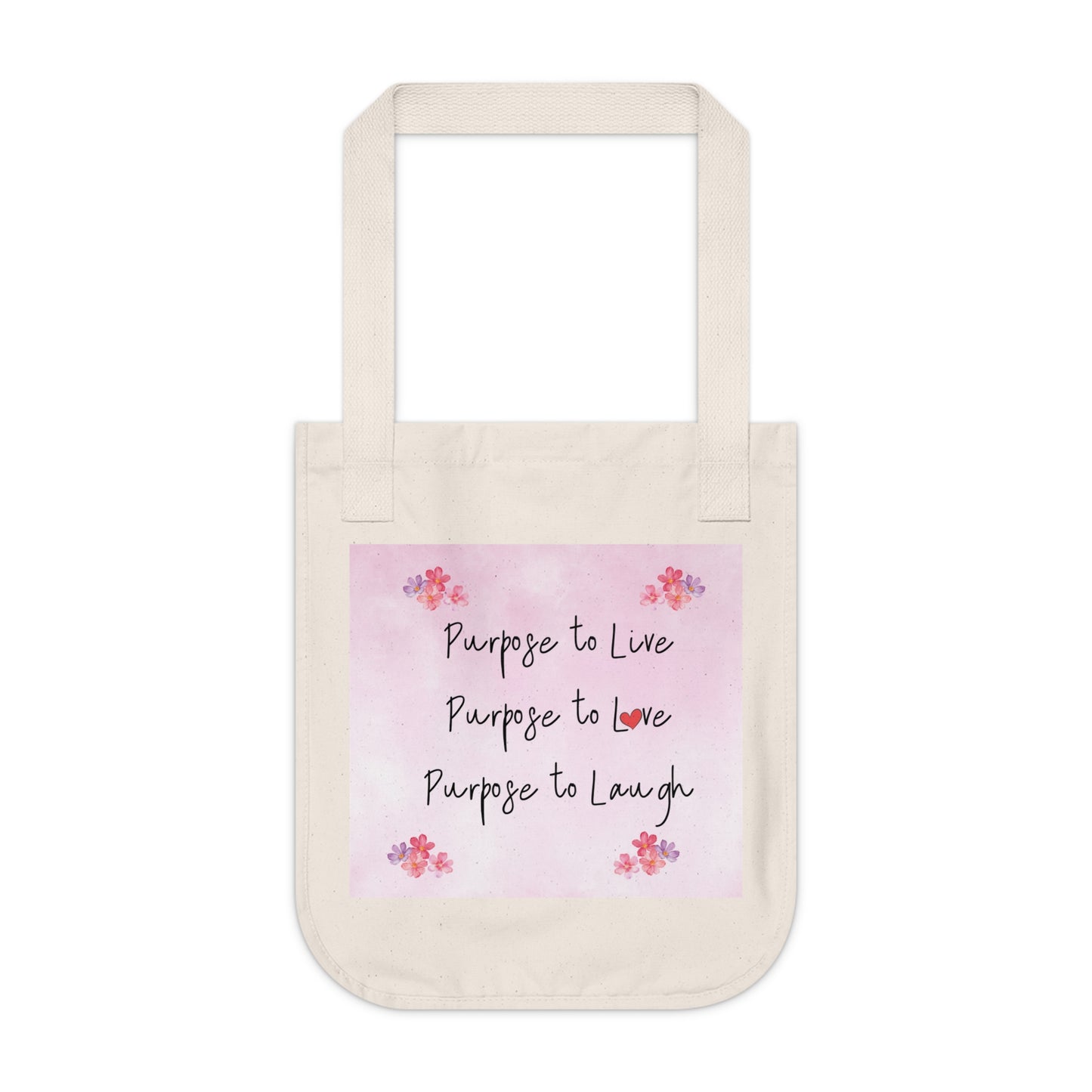 Inspirational Organic Canvas Tote Bag - "Believe In Your Purpose" & "Purpose to Live, Laugh" Design