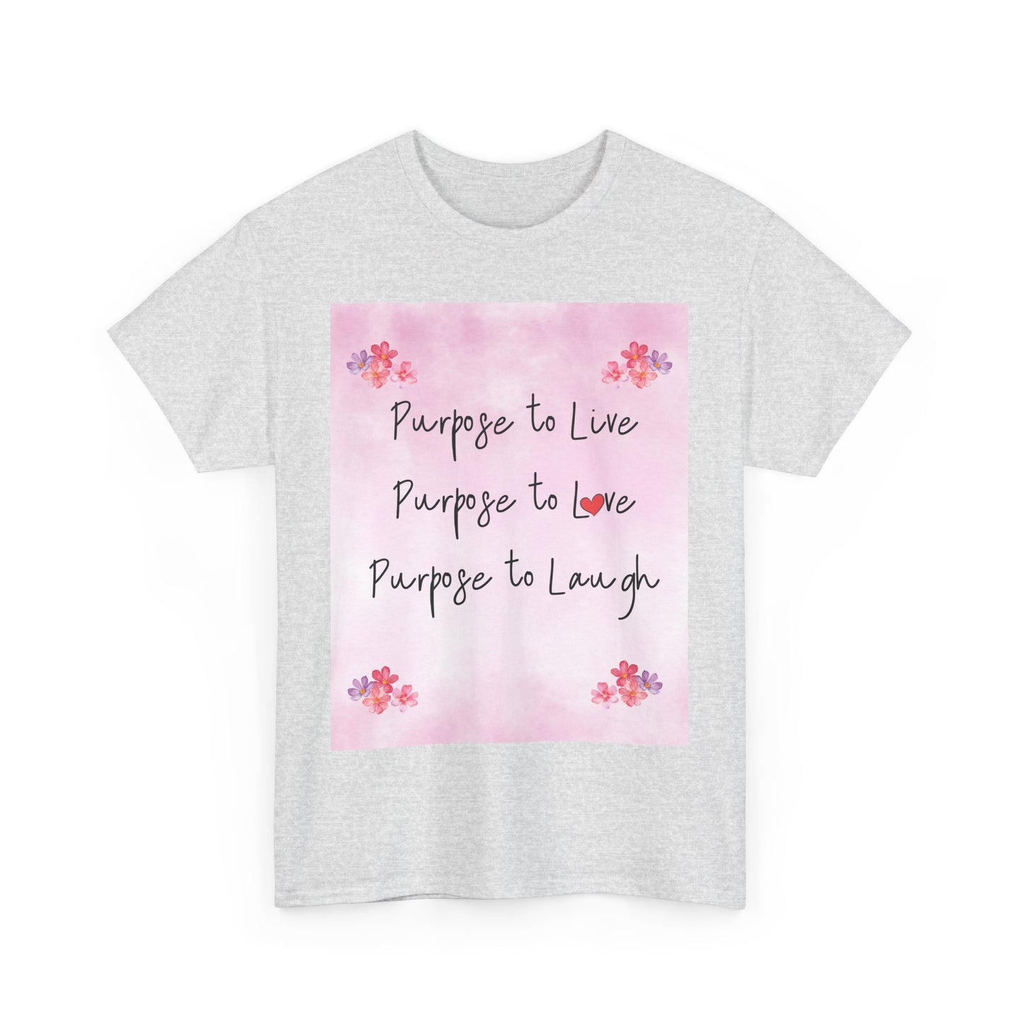 Inspirational Unisex Heavy Cotton Tee - "Purpose to Live, Love, Laugh" Design