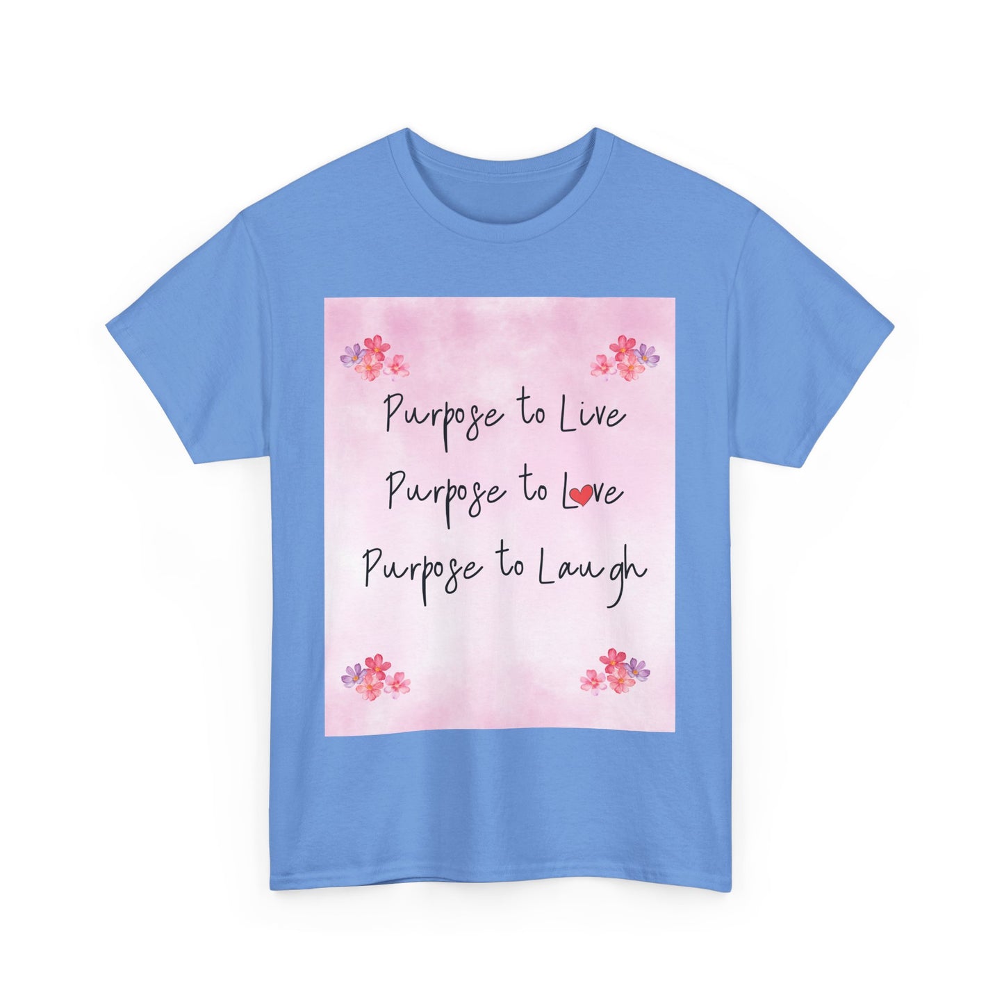 Inspirational Unisex Heavy Cotton Tee - "Purpose to Live, Love, Laugh" Design