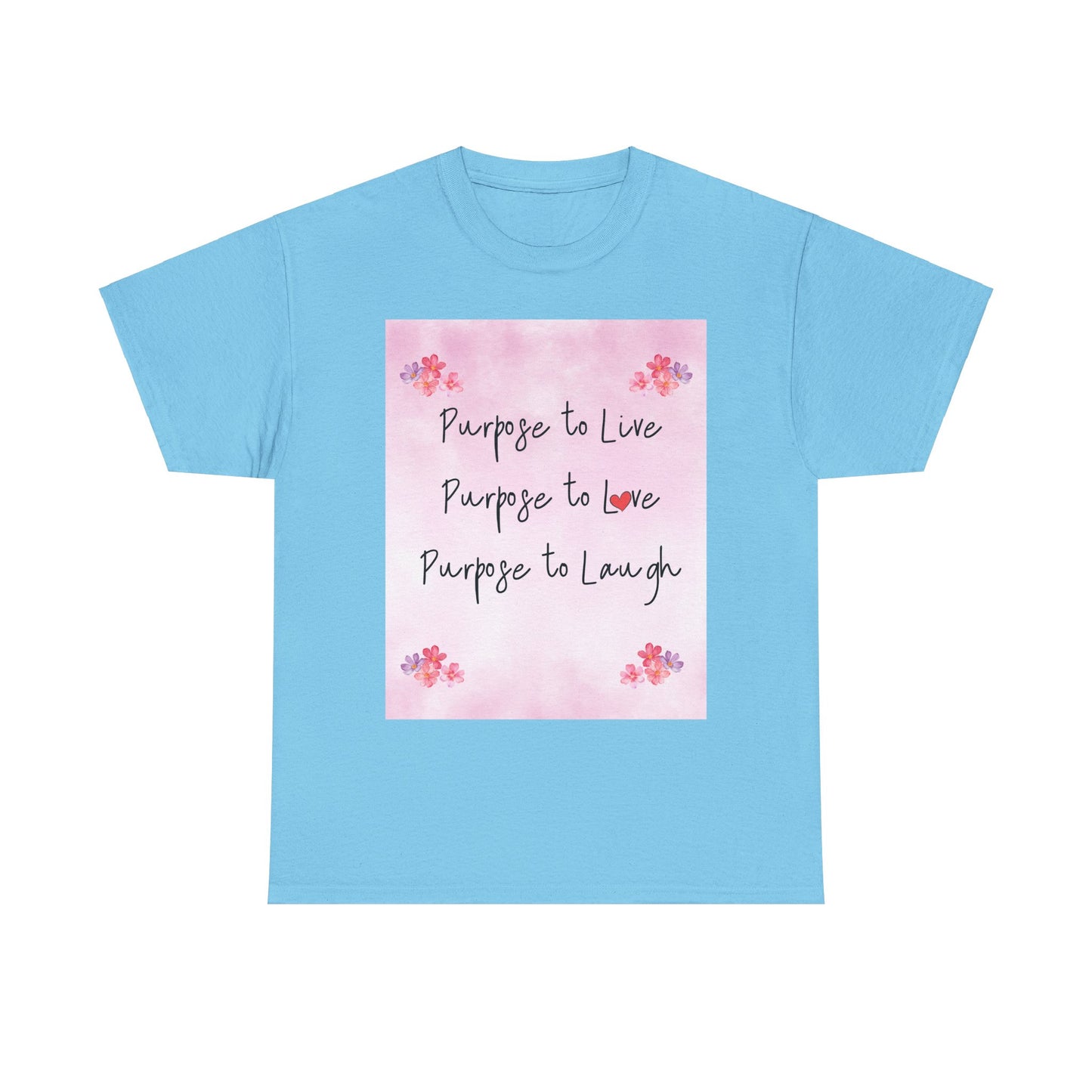 Inspirational Unisex Heavy Cotton Tee - "Purpose to Live, Love, Laugh" Design