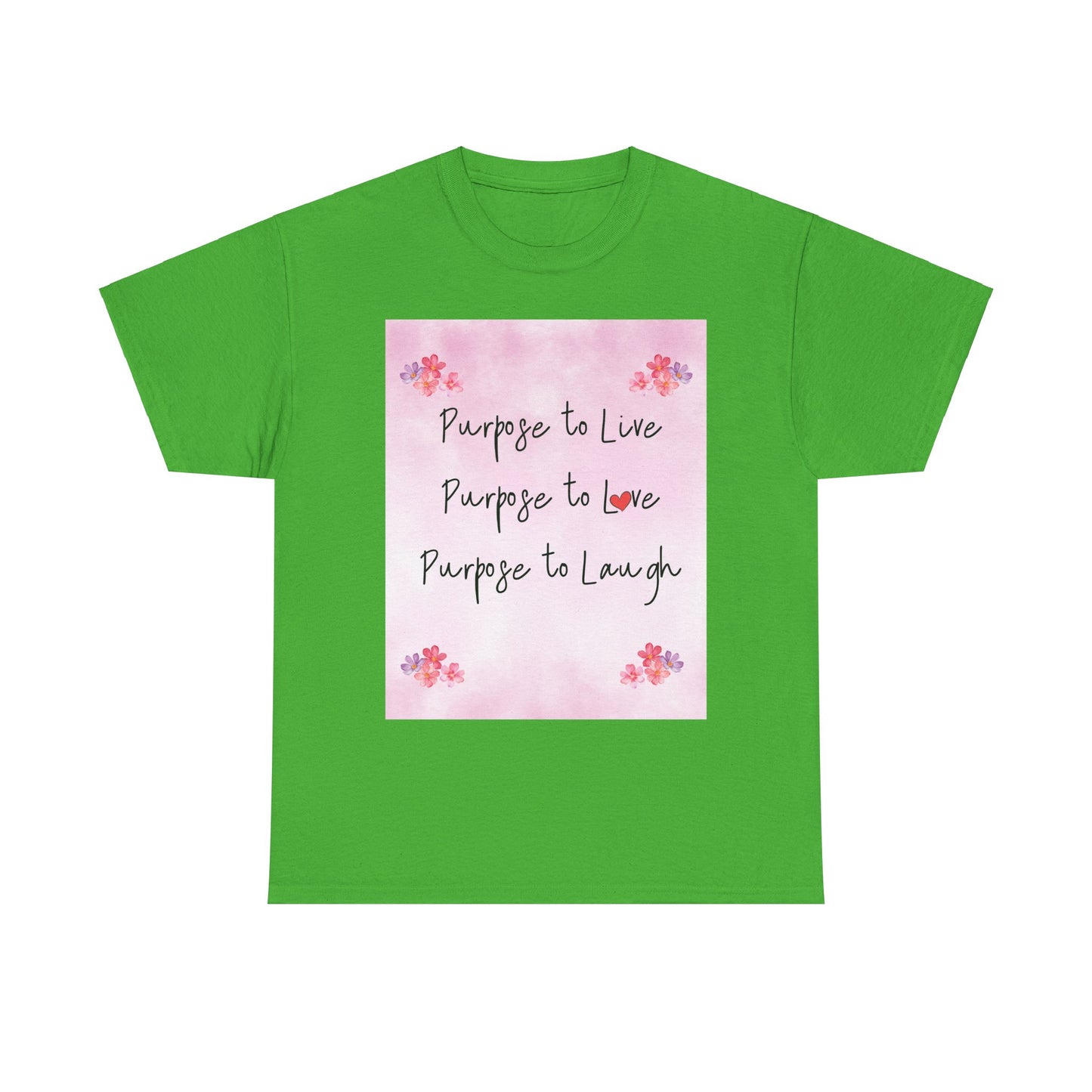 Inspirational Unisex Heavy Cotton Tee - "Purpose to Live, Love, Laugh" Design