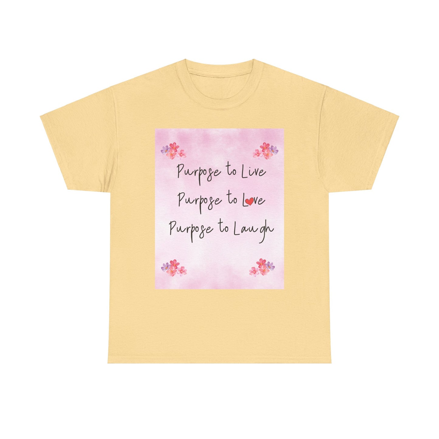 Inspirational Unisex Heavy Cotton Tee - "Purpose to Live, Love, Laugh" Design