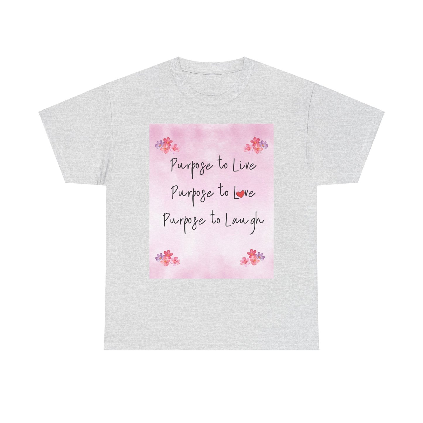 Inspirational Unisex Heavy Cotton Tee - "Purpose to Live, Love, Laugh" Design