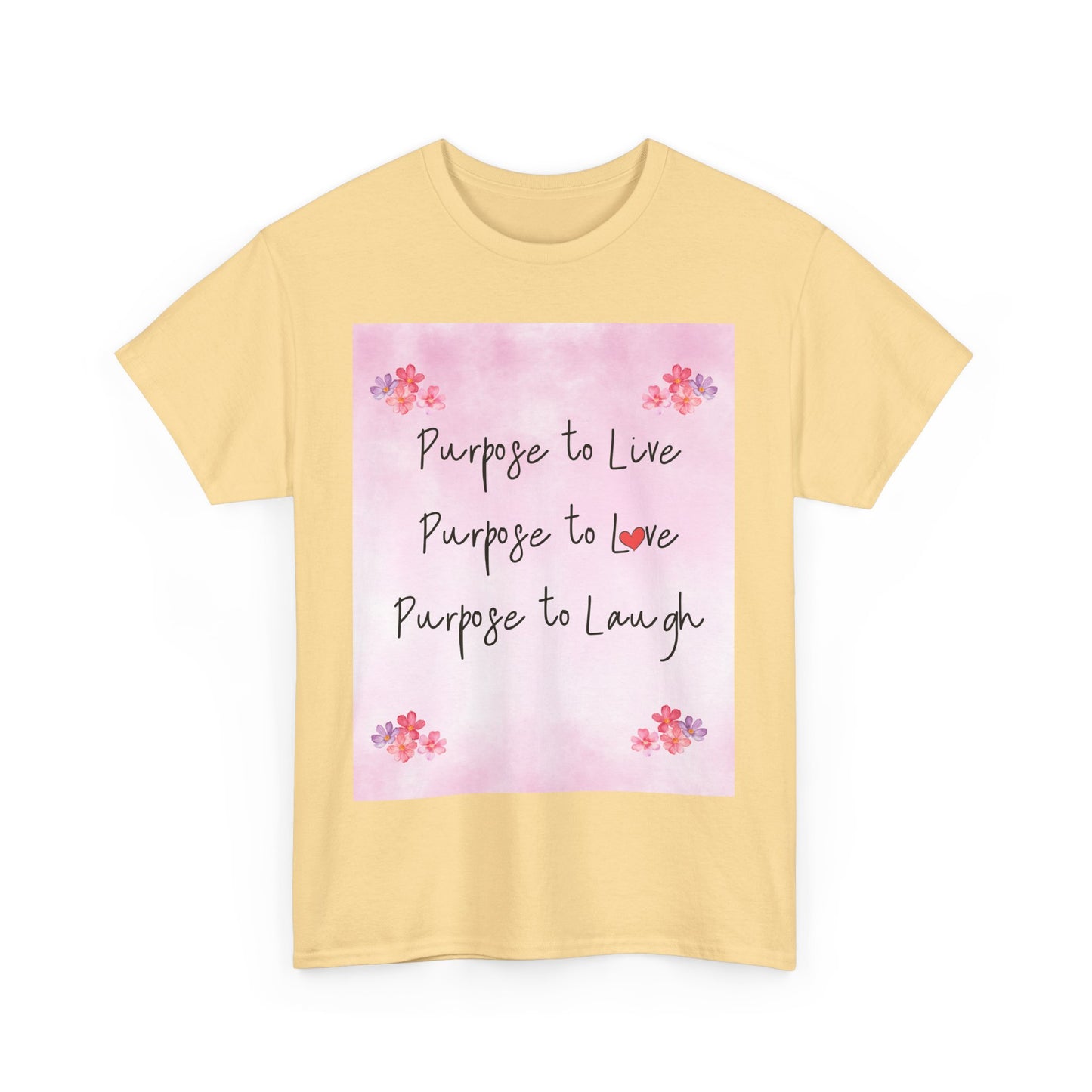 Inspirational Unisex Heavy Cotton Tee - "Purpose to Live, Love, Laugh" Design